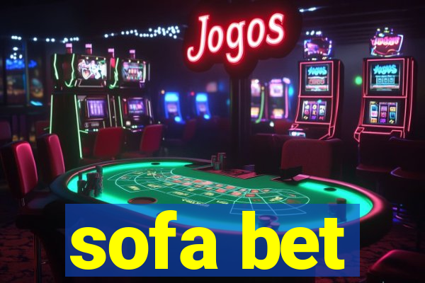 sofa bet