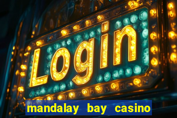 mandalay bay casino in las vegas