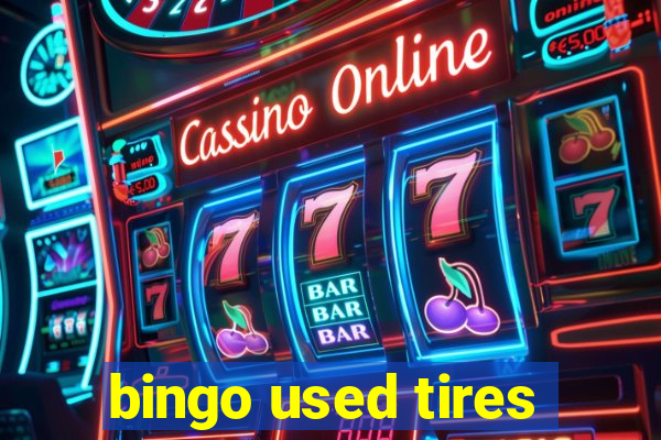 bingo used tires