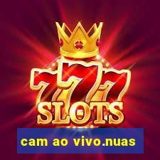 cam ao vivo.nuas