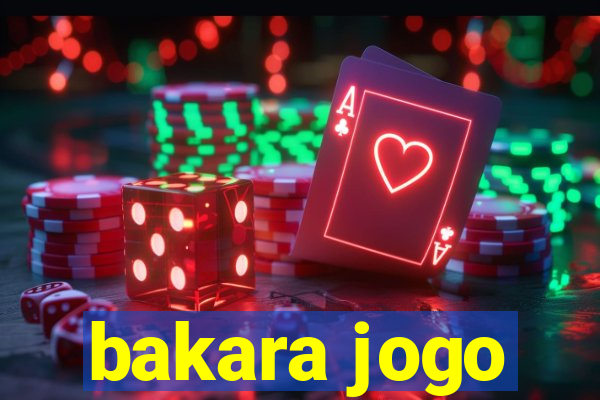 bakara jogo