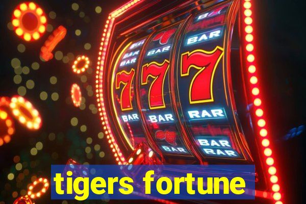 tigers fortune