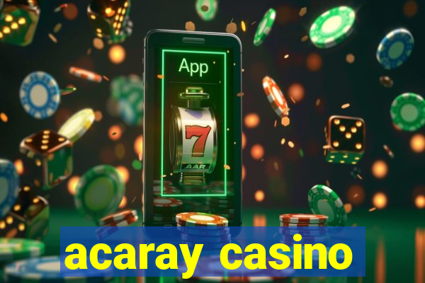 acaray casino