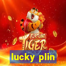 lucky plin