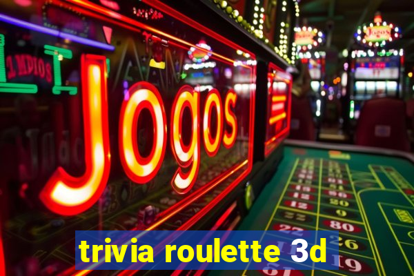 trivia roulette 3d