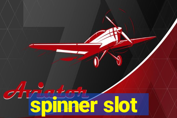 spinner slot