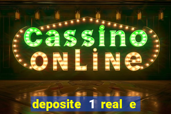 deposite 1 real e ganhe 10 vai de bet