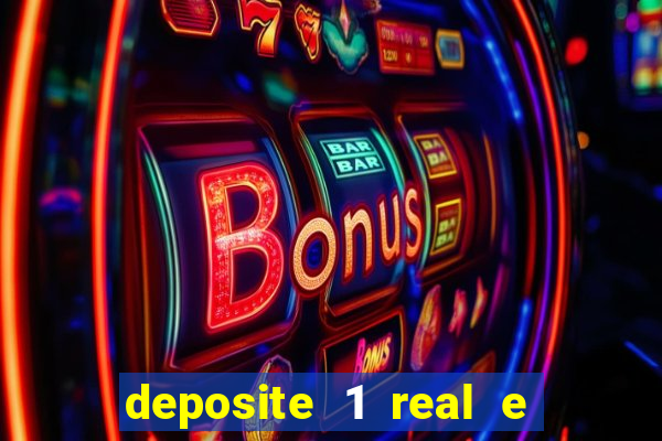 deposite 1 real e ganhe 10 vai de bet