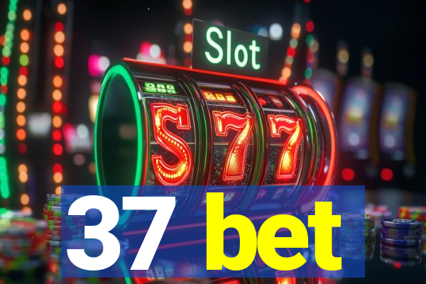 37 bet