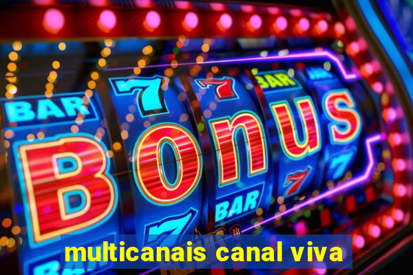 multicanais canal viva