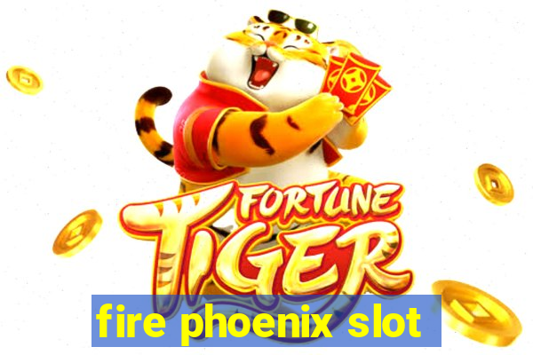 fire phoenix slot