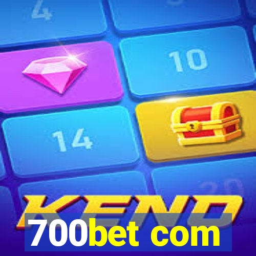 700bet com