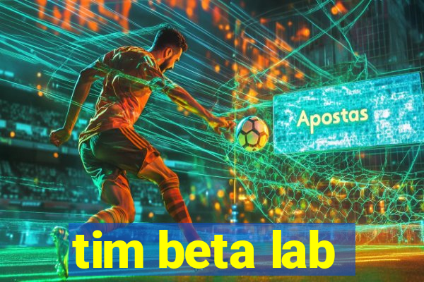 tim beta lab