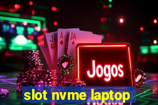 slot nvme laptop