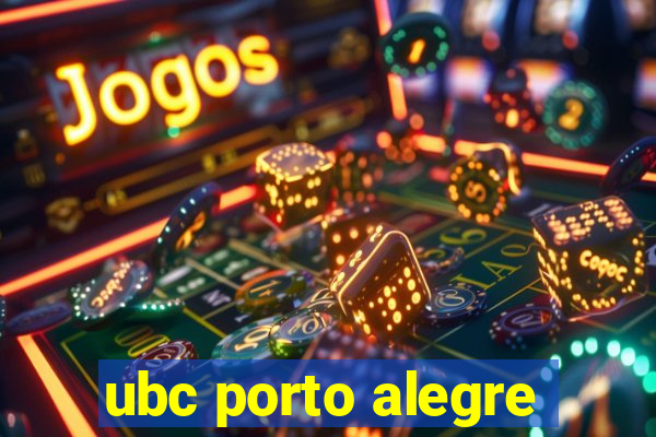 ubc porto alegre