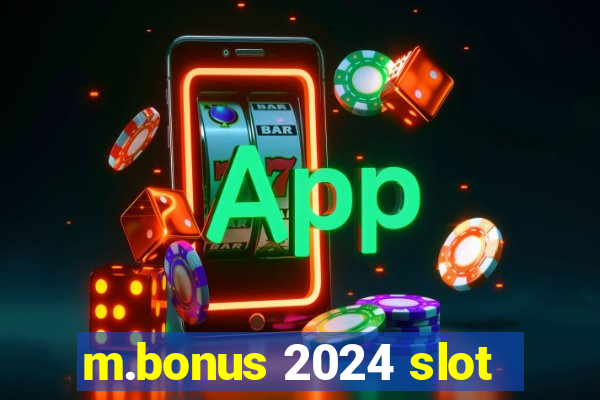 m.bonus 2024 slot