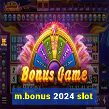 m.bonus 2024 slot