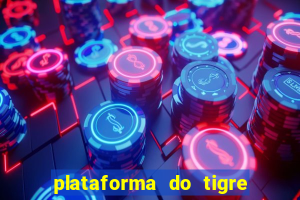 plataforma do tigre de 1 real