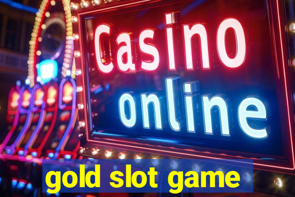 gold slot game