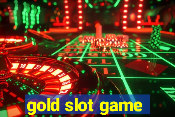 gold slot game