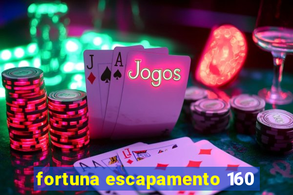 fortuna escapamento 160