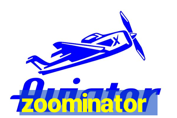 zoominator