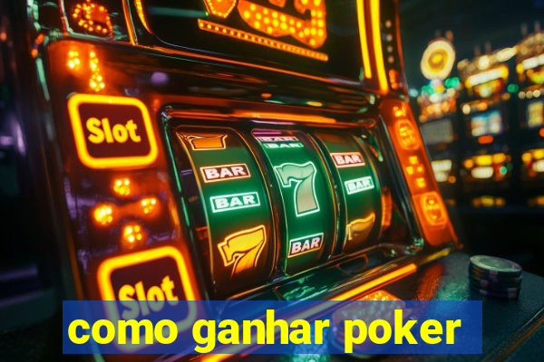 como ganhar poker