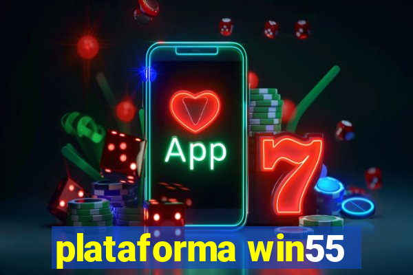 plataforma win55