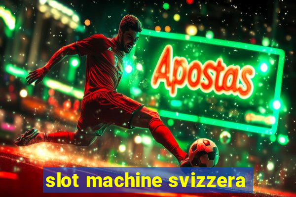 slot machine svizzera