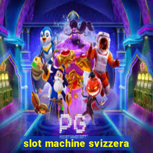 slot machine svizzera