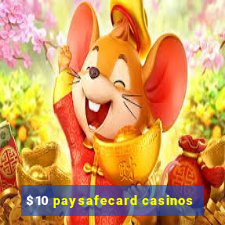 $10 paysafecard casinos