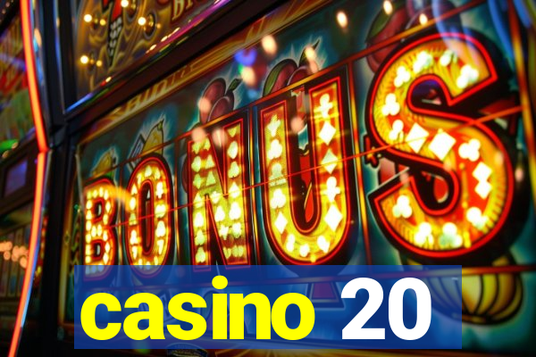 casino 20