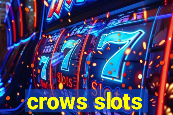 crows slots