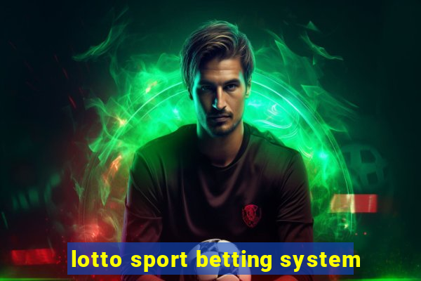 lotto sport betting system