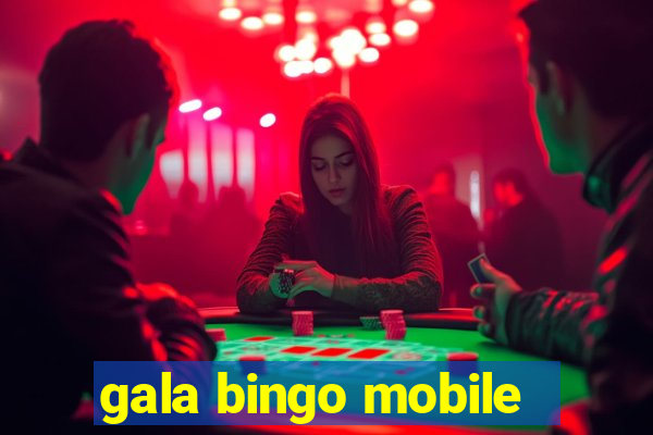 gala bingo mobile