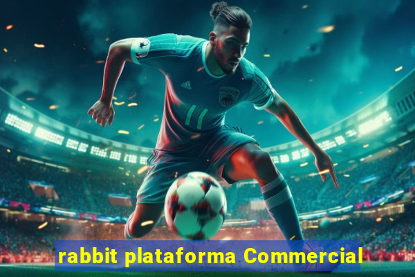 rabbit plataforma Commercial