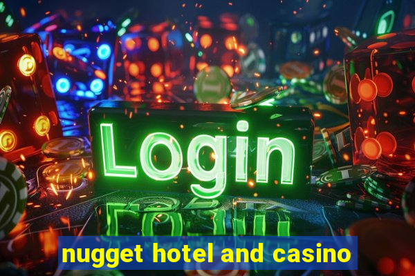 nugget hotel and casino