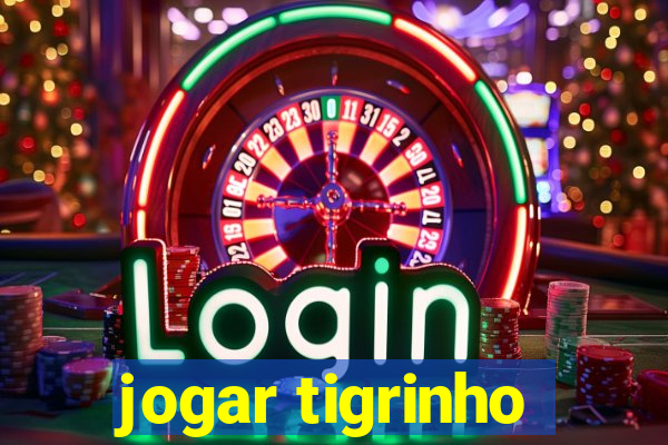 jogar tigrinho