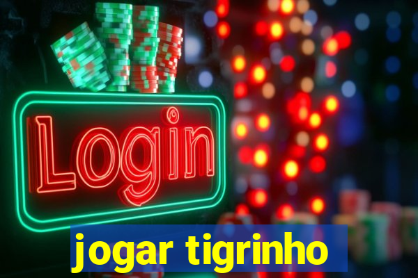 jogar tigrinho