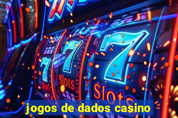 jogos de dados casino