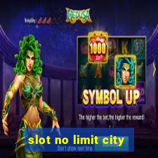 slot no limit city