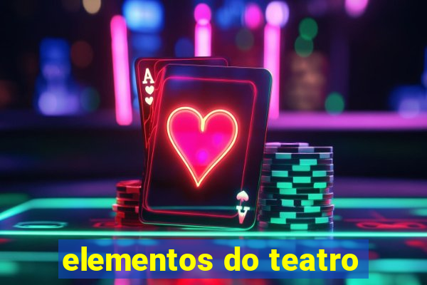 elementos do teatro