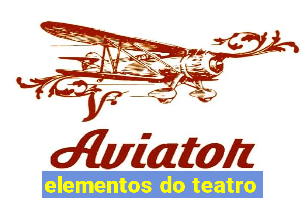 elementos do teatro