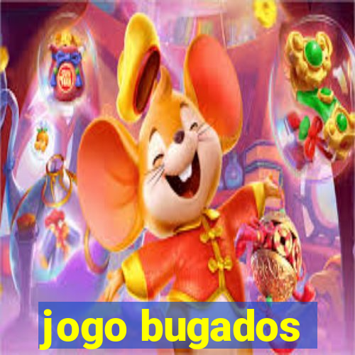 jogo bugados