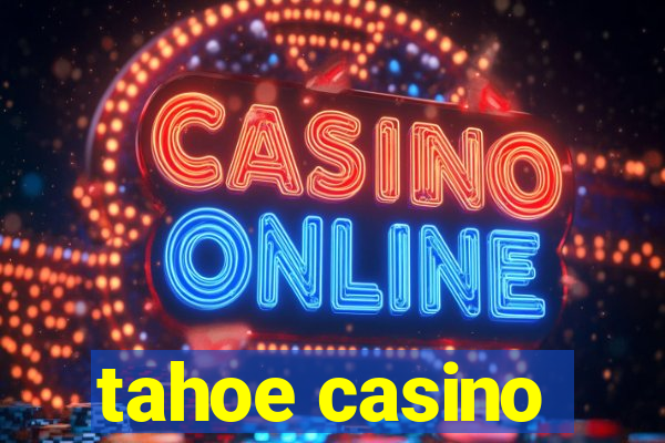 tahoe casino