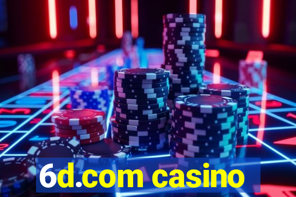 6d.com casino