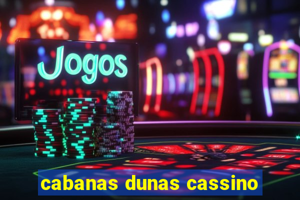 cabanas dunas cassino