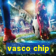 vasco chip