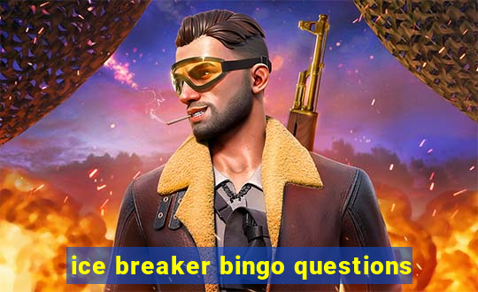 ice breaker bingo questions