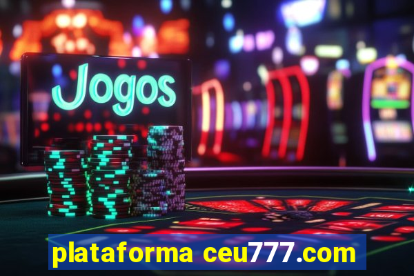 plataforma ceu777.com